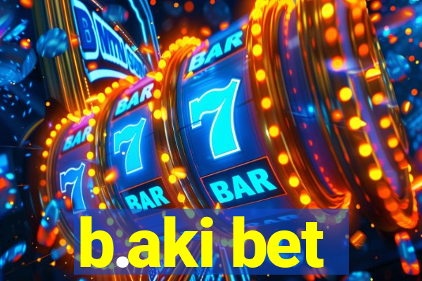 b.aki bet